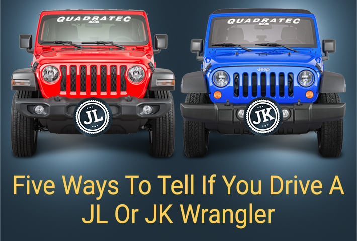 Five Ways To Tell If You Drive A Jl Or Jk Wrangler Quadratec